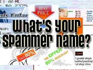 What's Your Spammer Name?
